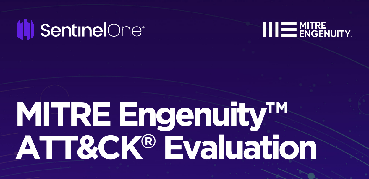 Evaluation du MITRE Engenuity ATT&CK® : SentinelOne obtient les scores les plus élevés avec 100% de prévention et de détection